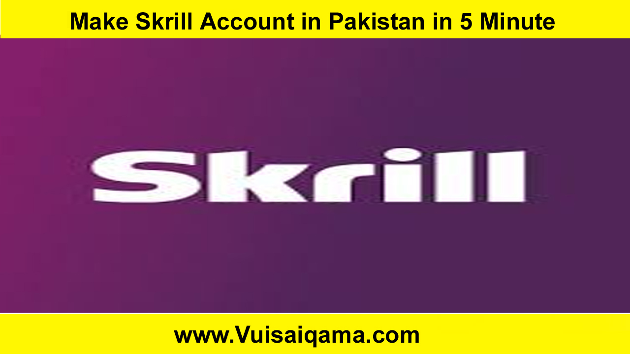 Make Skrill Account in Pakistan in 5 Minute