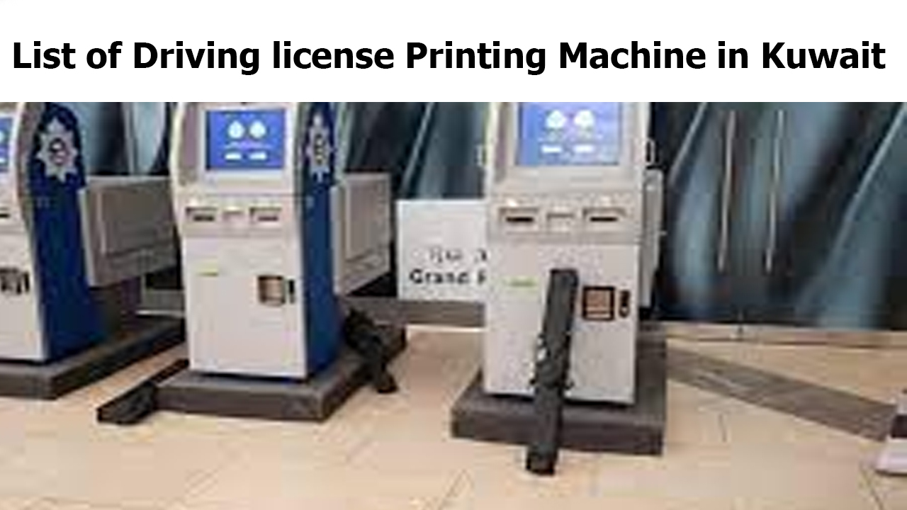 List of Driving license Printing Machine in Kuwait